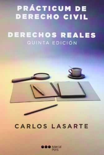 Imagen de archivo de PRACTICUM DE DERECHO CIVIL. DERECHOS REALES (5. ed.) a la venta por MARCIAL PONS LIBRERO