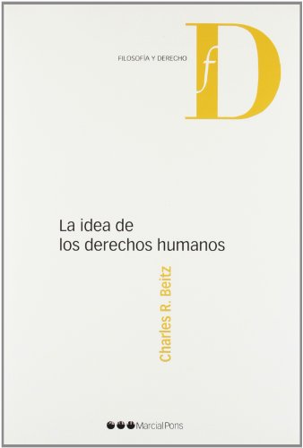 Imagen de archivo de La Idea De Los Derechos Humanos - Beitz, Charles R a la venta por Libros del Mundo