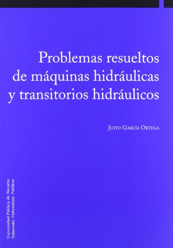 9788497692472: Problemas resueltos de mquinas hidrulicas y transitorios hidrulicos