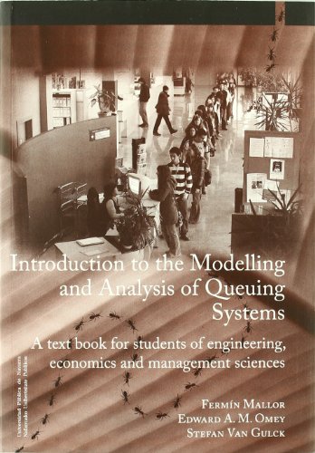 Stock image for Introduction to the modelling and analysis of queuing systems a text book for students of engineering, economics and management sciences for sale by MARCIAL PONS LIBRERO