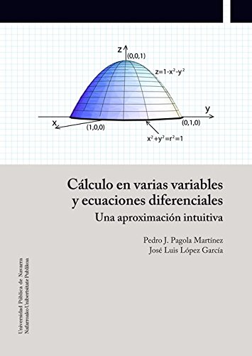 9788497693011: Clculo en varias variables y ecuaciones diferenciales: Una aproximacin intuitiva (Coleccin Matemtica e Informtica) (Spanish Edition)