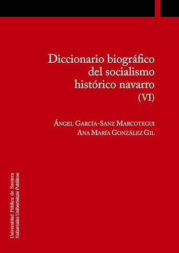 Imagen de archivo de Diccionario biogrfico del socialismo histrico navarro (VI) a la venta por AG Library