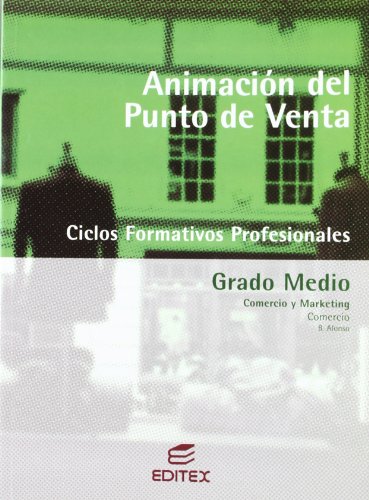 Imagen de archivo de Animacion del Punto de Venta. Grado Medio. Comercio y Marketing a la venta por Librera 7 Colores