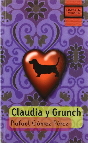 Beispielbild fr Claudia y Grunch (Libros de Mochila) zum Verkauf von medimops