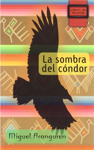 9788497713832: La sombra del cndor (Libros de Mochila)