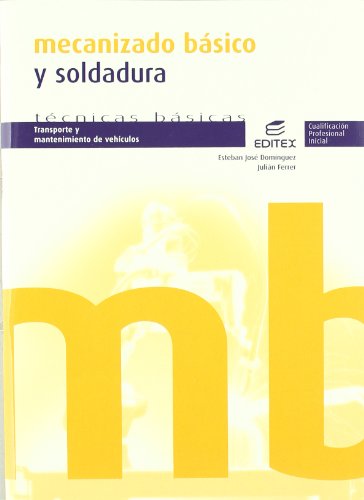 Stock image for (08).(c.p.i)/mecanizado basico y soldadura (mant.vehiculos) for sale by Iridium_Books