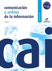 Comunicacion y archivo de la información. Administracion (Contiene CD)