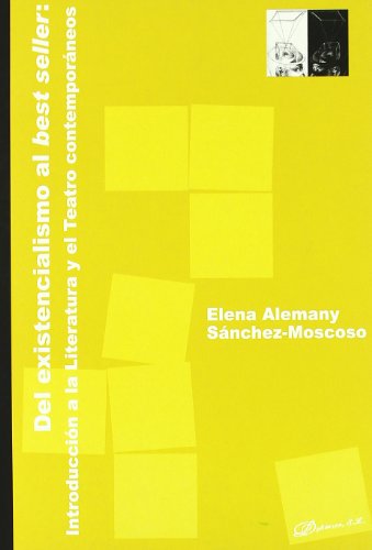 Imagen de archivo de DEL EXISTENCIALISMO AL BEST SELLER: Introduccin a la Literatura y el Teatro contemporneos a la venta por AG Library