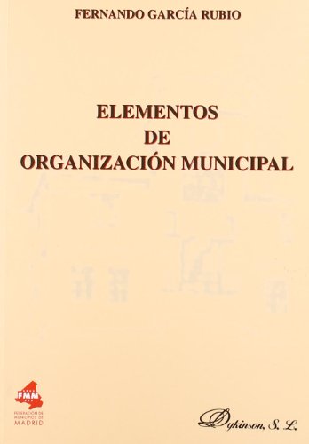 9788497720717: Elementos de organizacin municipal (SIN COLECCION)