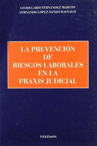 LA PREVENCIÓN DE RIESGOS LABORALES EN LA PRAXIS JUDICIAL