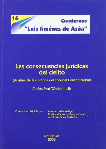 9788497721110: Las Consecuencias Jurdicas Del Delito: anlisis de la doctrina del Tribunal Constitucional: 16 (Cuadernos "Luis Jimnez de Asa")