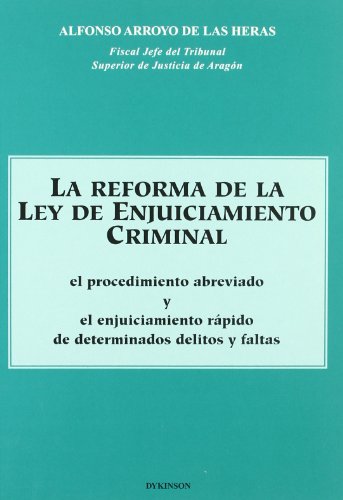 Imagen de archivo de LA REFORMA DE LA LEY DE ENJUICIAMIENTO CRIMINAL. El procedimiento abreviado y el enjuiciamiento rpido de determinados delitos y faltas a la venta por AG Library