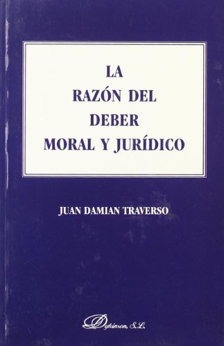 9788497721738: La Razn Del Deber Moral Y Jurdico (SIN COLECCION)