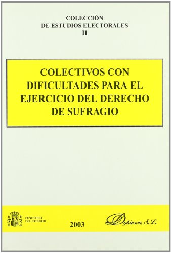 COLECTIVOS CON DIFICULTADES PARA EL EJERCICIO DEL DERECHO DE SUFRAGIO