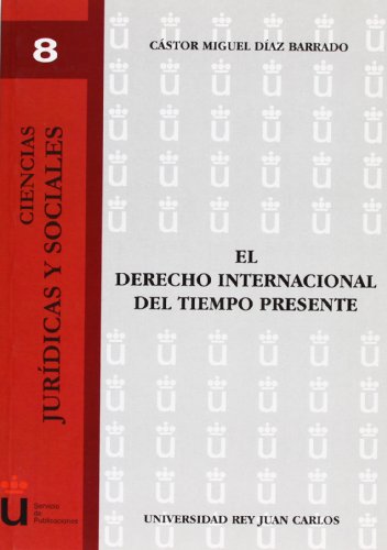 Stock image for El derecho internacional del tiempo presente for sale by Iridium_Books
