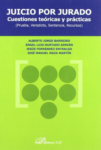 9788497723916: Juicio por jurado, cuestiones tericas y prcticas: prueba, veredicto, sentencia, recursos (SIN COLECCION)