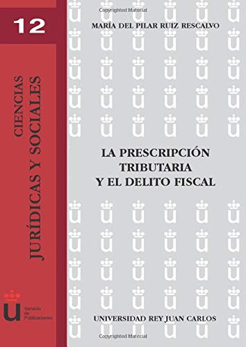 Stock image for LA PRESCRIPCIN TRIBUTARIA Y EL DELITO FISCAL for sale by Zilis Select Books