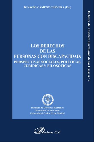 Imagen de archivo de LOS DERECHOS DE LAS PERSONAS CON DISCAPACIDAD PERSPECTICAS SOCIALES, POLTICAS, JURDICAS Y FILOSFICAS a la venta por Zilis Select Books