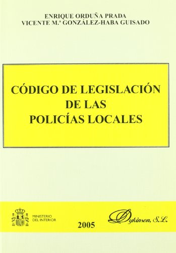 9788497726030: Cdigo de legislacin de las policas locales (SIN COLECCION)