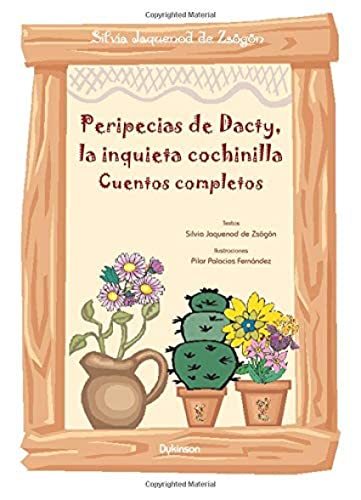 Imagen de archivo de Peripecias de Dacty, la inquieta cochinilla a la venta por Hilando Libros