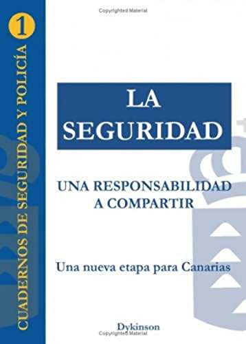 Beispielbild fr La seguridad. Una responsabilidad a cCanarias, Gobierno zum Verkauf von Iridium_Books