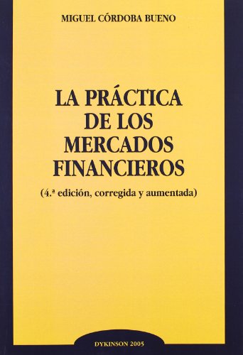 Imagen de archivo de La prctica de los mercados financieros a la venta por LibroUsado | TikBooks