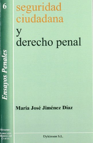 9788497728010: Seguridad Ciudadana Y Derecho Penal (Coleccin Ensayos Penales dirigida por Lorenzo Morillas Cueva)