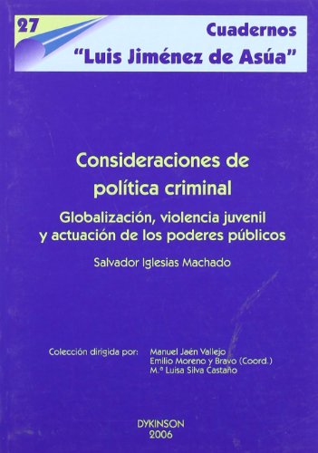 Stock image for Consideraciones de poltica criminal globalizacin, violencia juvenil y actuacin de los poderes pblicos for sale by MARCIAL PONS LIBRERO