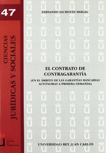 Stock image for EL CONTRATO DE CONTRAGARANTA EN EL MBITO DE LAS GARANTAS BANCARIAS AUTNOMAS for sale by Zilis Select Books