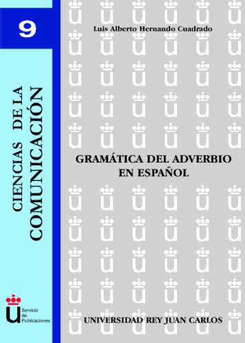 9788497728447: La Gramtica Del Adverbio En Espaa (Coleccin Ciencias de la Comunicacin de la URJC)