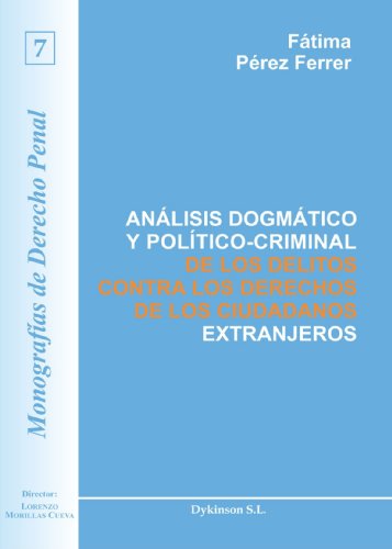 Imagen de archivo de Anlisis dogmtico y poltico-criminal de los delitos contra los derechos de los a la venta por Hilando Libros