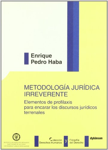 Beispielbild fr Metodologa jurdica irreverente (Coleccin Derechos Humanos y Filosofa del Derecho) zum Verkauf von medimops