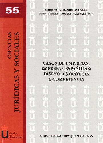 Stock image for CASOS DE EMPRESAS. EMPRESAS ESPAOLAS DISEO, ESTRATEGIA Y COMPETENCIA for sale by Zilis Select Books