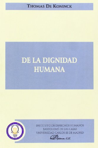 De la Dignidad Humana (Spanish Edition) (9788497729505) by Koninck, Thomas