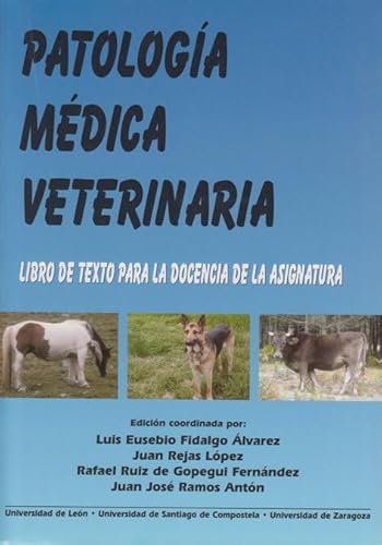 Imagen de archivo de Patologa mdica veterinaria: libro de texto para la docencia de la asignatura a la venta por Zilis Select Books