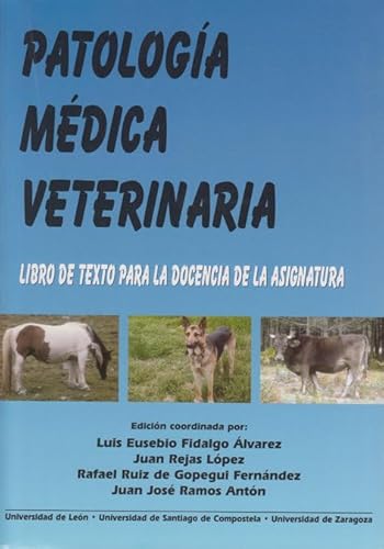 Stock image for Patologa mdica veterinaria: libro de texto para la docencia de la asignatura for sale by Zilis Select Books