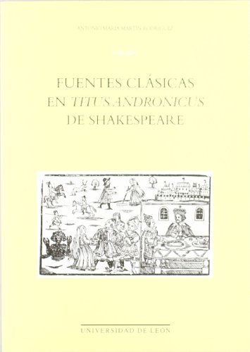 Imagen de archivo de Fuentes clsicas en Titus Andronicus de Shakespeare a la venta por Book Dispensary