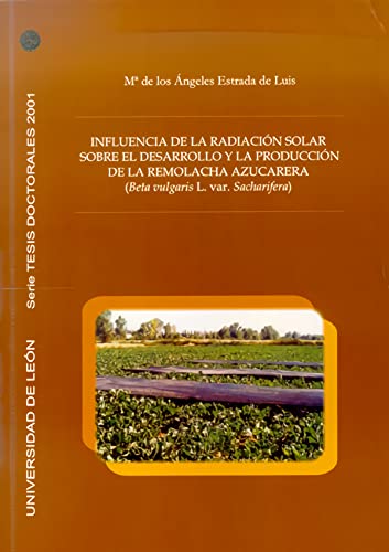 Imagen de archivo de INFLUENCIA DE LA RADIACIN SOLAR SOBRE EL DESARROLLO Y LA PRODUCCIN DE LA REMO a la venta por Hiperbook Espaa