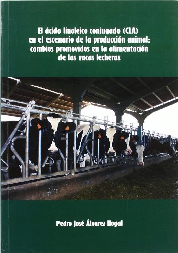 Stock image for El cido linoleico conjugado en el escenario de la produccin animal for sale by Revaluation Books