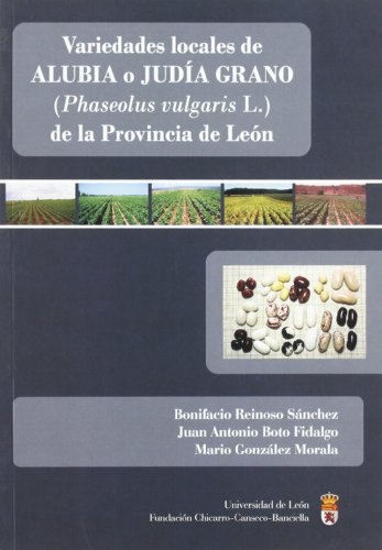 Imagen de archivo de VARIEDADES LOCALES DE ALUBIA O JUDA GRANO (PHASEOLUS VULGARIS L.) DE LA PROVINCIA DE LEN a la venta por Zilis Select Books