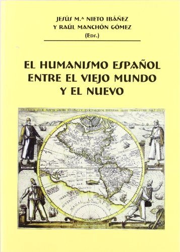 Imagen de archivo de El Humanismo Espaol Entre El Viejo Mundo Y a la venta por Serendipity