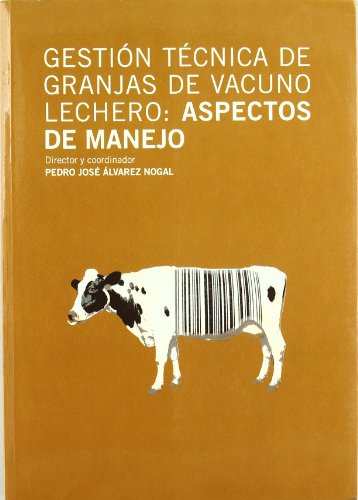 Stock image for GESTIN TCNICA DE GRANJAS DE VACUNO LECHERO: ASPECTOS DE MANEJO for sale by Zilis Select Books