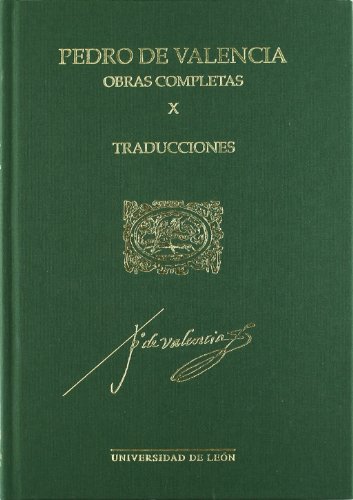 9788497734462: Pedro de Valencia. Obras Completas. X. Traducciones: 34 (Humanistas espaoles)