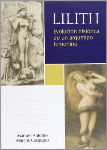 Imagen de archivo de LILITH. EVOLUCIN HISTRICA DE UN ARQUETIPO FEMENINO a la venta por Zilis Select Books