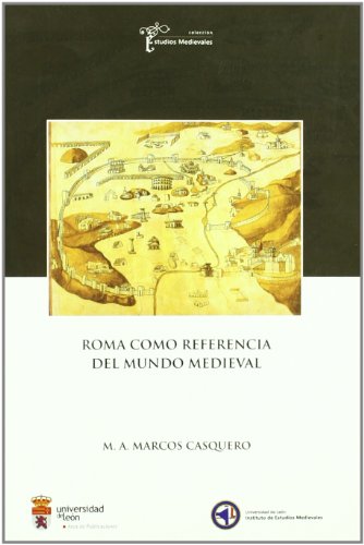 Imagen de archivo de ROMA COMO REFERENCIA DEL MUNDO MEDIEVAL a la venta por Zilis Select Books