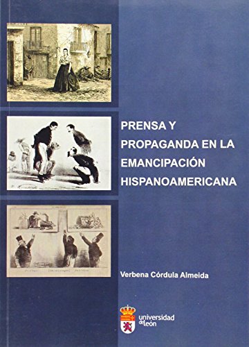 Stock image for PRENSA Y PROPAGANDA EN LA EMANCIPACIN HISPANOAMERICANA for sale by Zilis Select Books