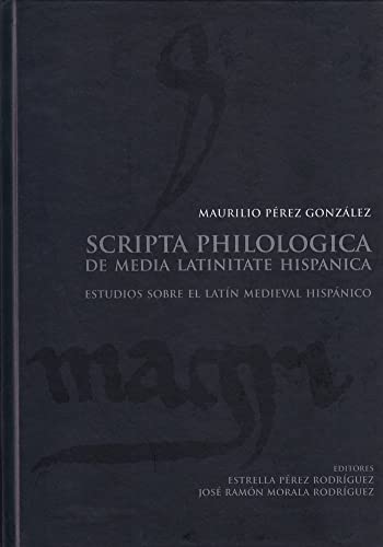 Imagen de archivo de Scripta Philologica de media latinitate hispanica: Estudios sobre el latn medieval hispnico reunidos con ocasin de su 70  cumpleaos a la venta por AG Library