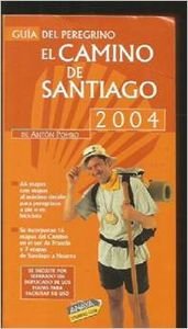 Camino de Santiago , el - guia del peregrino 2004 -