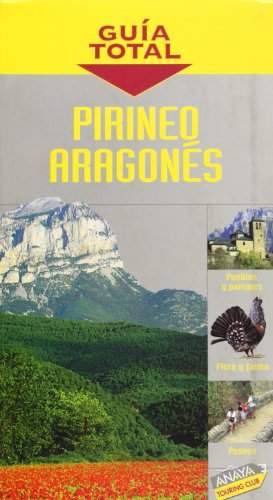 Pirineo AragonÃ©s (GuÃ­a Total / Complete Guide) (Spanish Edition) (9788497760478) by ViÃ±uales Cobos, Eduardo