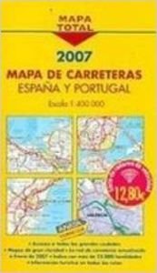 9788497765183: Mapa de carreteras de Espana y Portugal 2007/ 2007 Spain and Portugal Road Maps (Mapa Total) (Spanish Edition)